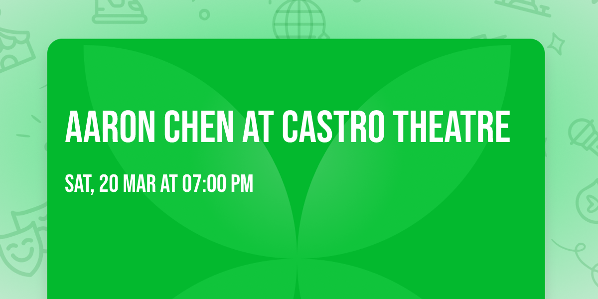 Aaron Chen at Castro Theatre