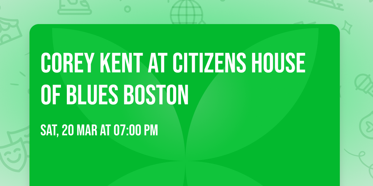 Corey Kent at Citizens House of Blues Boston