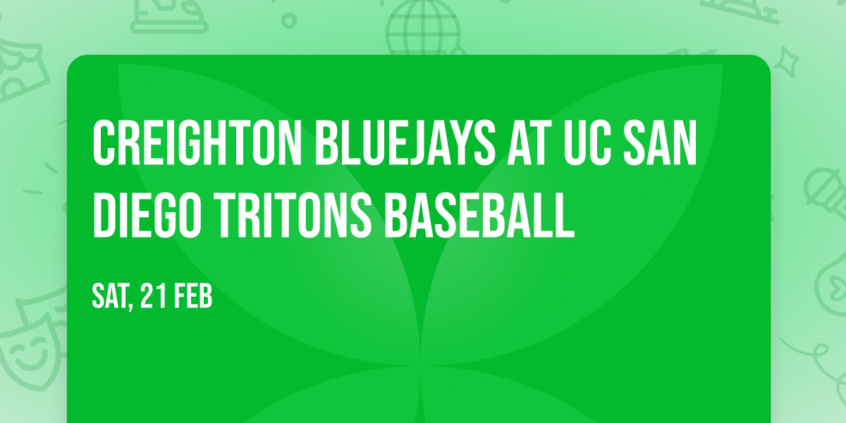 Creighton Bluejays at UC San Diego Tritons Baseball