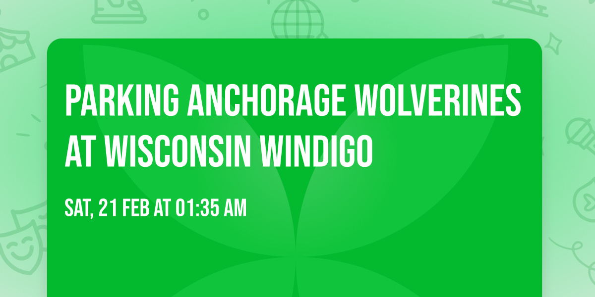 Parking Anchorage Wolverines at Wisconsin Windigo