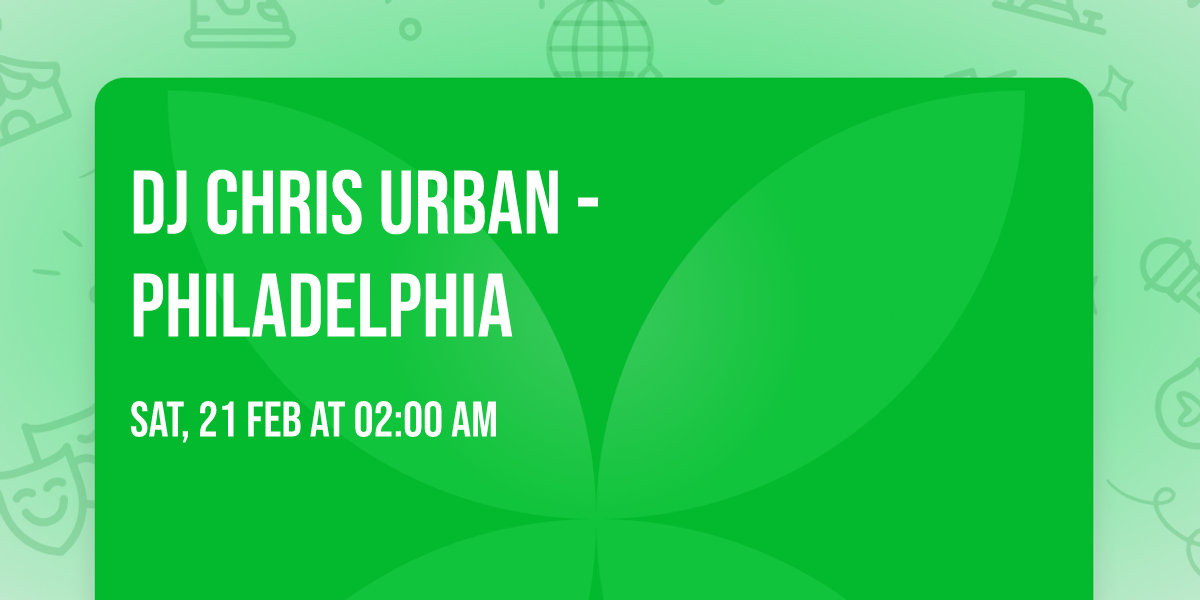 DJ Chris Urban - Philadelphia