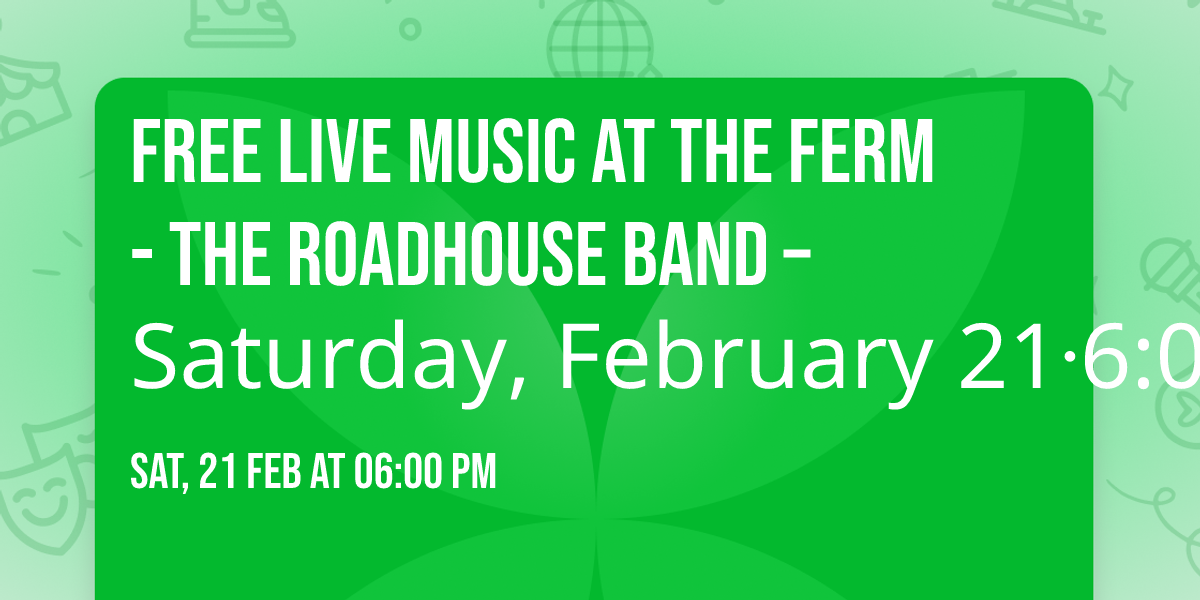 Free Live Music at The Ferm - The Roadhouse Band \u2013 Saturday, February 21\u22c56:00 \u2013 9:00pm