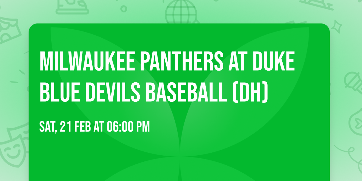 Milwaukee Panthers at Duke Blue Devils Baseball (DH)