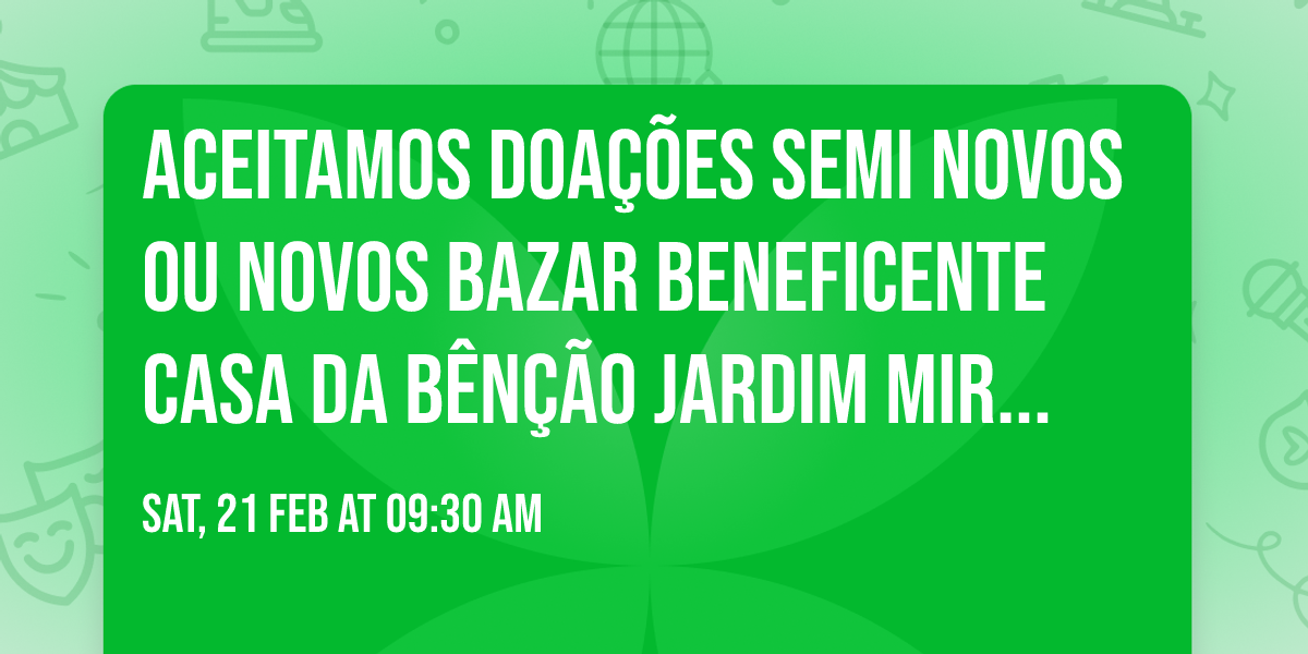 Aceitamos Doa\u00e7\u00f5es Semi novos ou Novos BAZAR Beneficente Casa da B\u00ean\u00e7\u00e3o Jardim Miriam S\u00e3o Paulo.