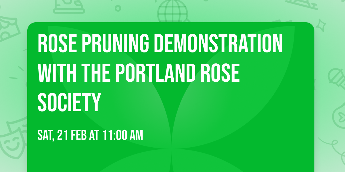 \ud83c\udf39 Rose Pruning Demonstration with the Portland Rose Society \ud83c\udf39