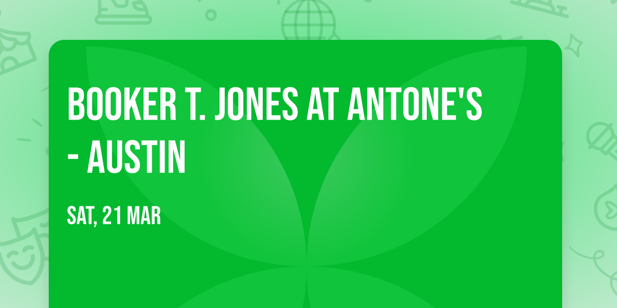 Booker T. Jones at Antone's - Austin