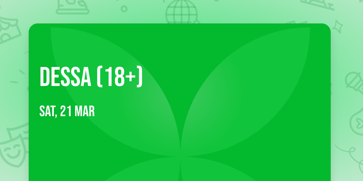 Dessa (18+)