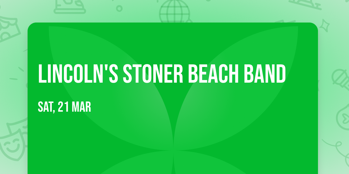 Lincoln's Stoner Beach Band