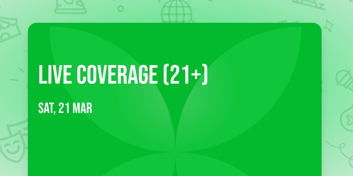 Live Coverage (21+)