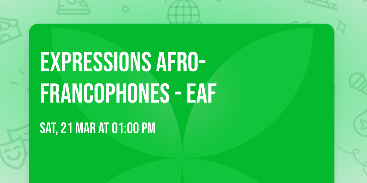EXPRESSIONS AFRO-FRANCOPHONES - EAF