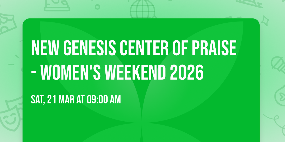 New Genesis Center of Praise - Women's Weekend 2026