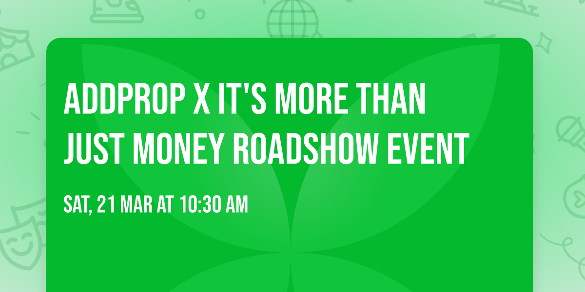 AddProp X It's more than just money roadshow event 