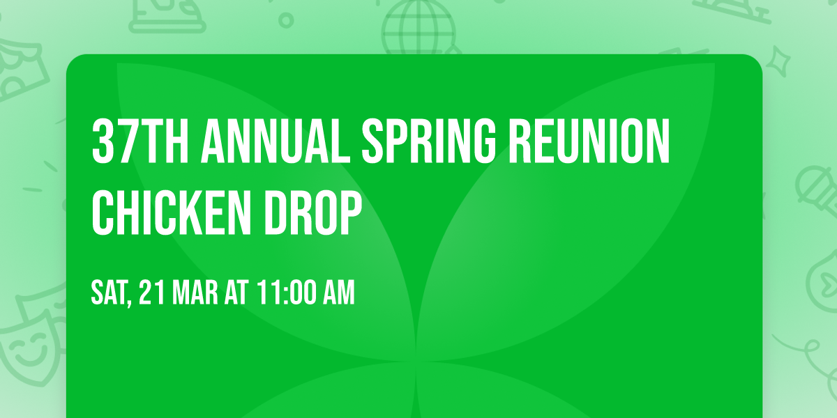 37th Annual Spring Reunion Chicken Drop