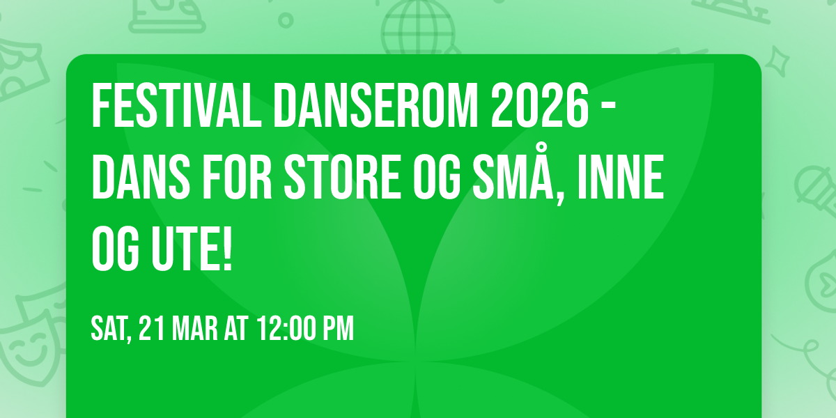 Festival DanseRom 2026 - dans for store og sm\u00e5, inne og ute!