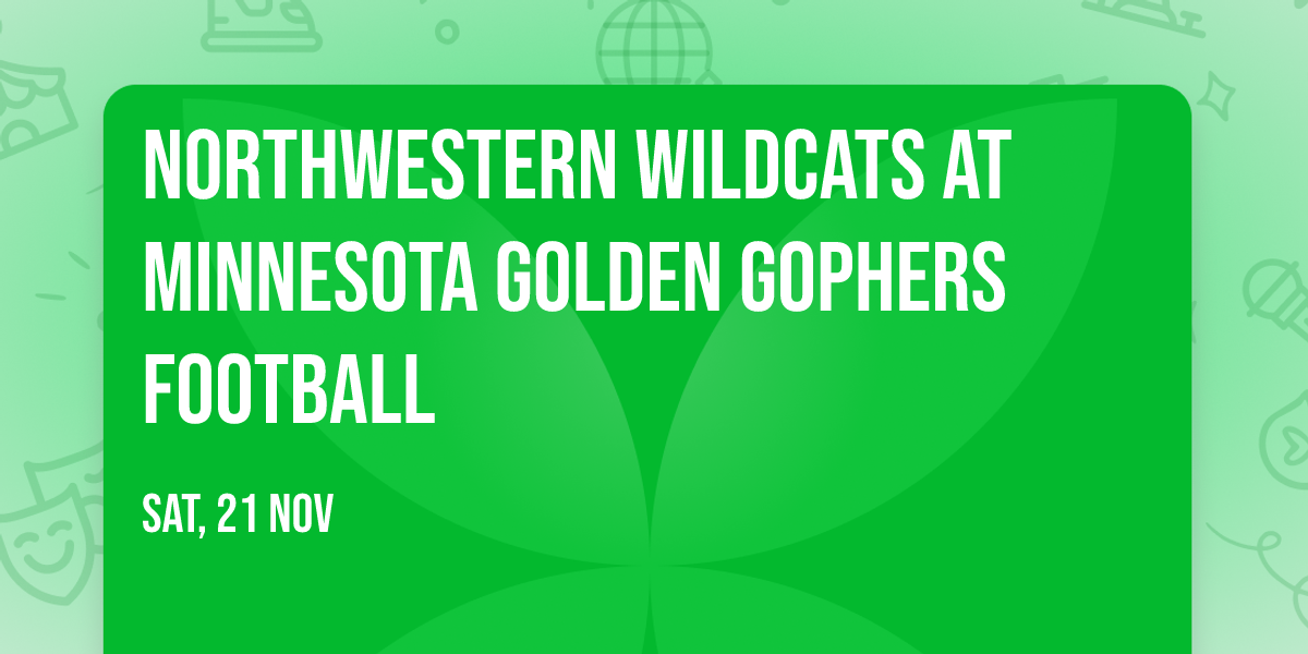 Northwestern Wildcats at Minnesota Golden Gophers Football