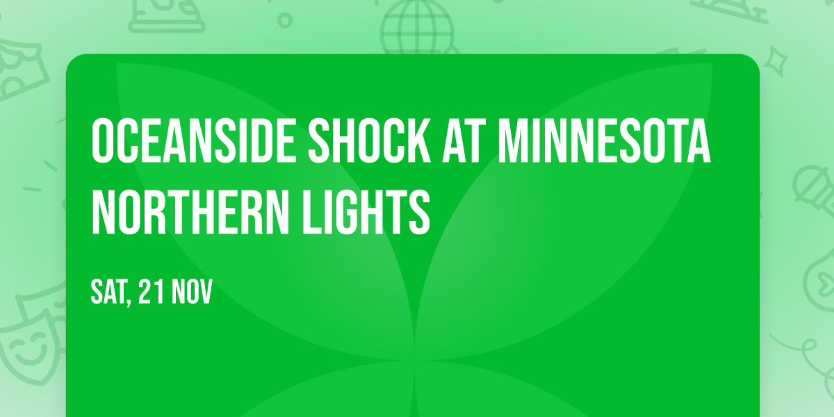 Oceanside Shock at Minnesota Northern Lights