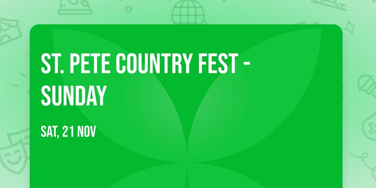 St. Pete Country Fest - Sunday