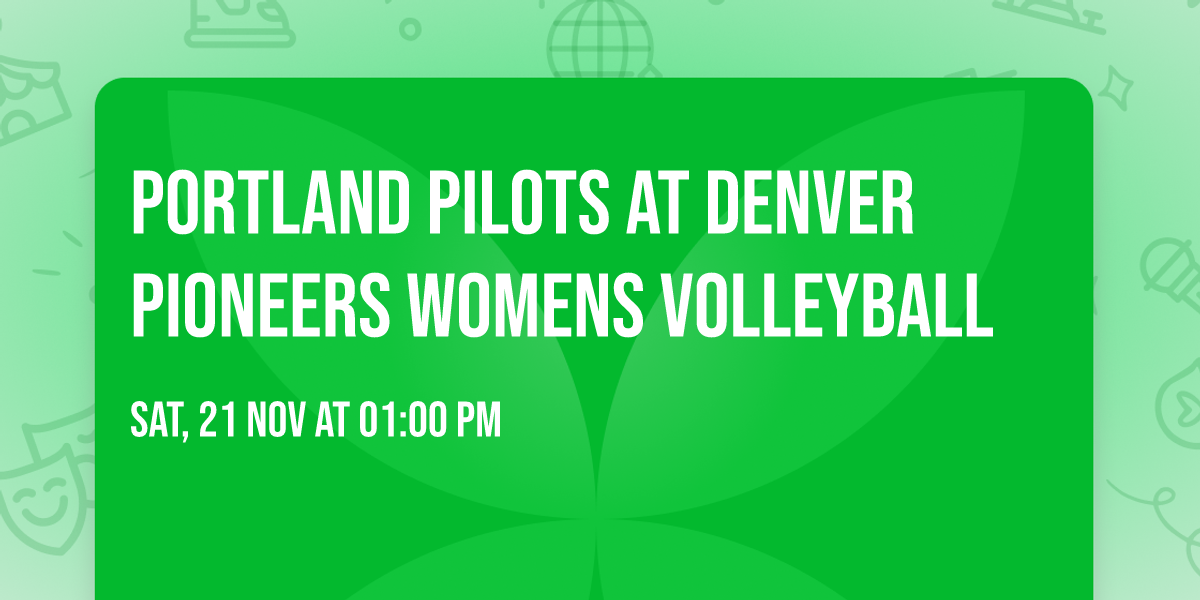 Portland Pilots at Denver Pioneers Womens Volleyball