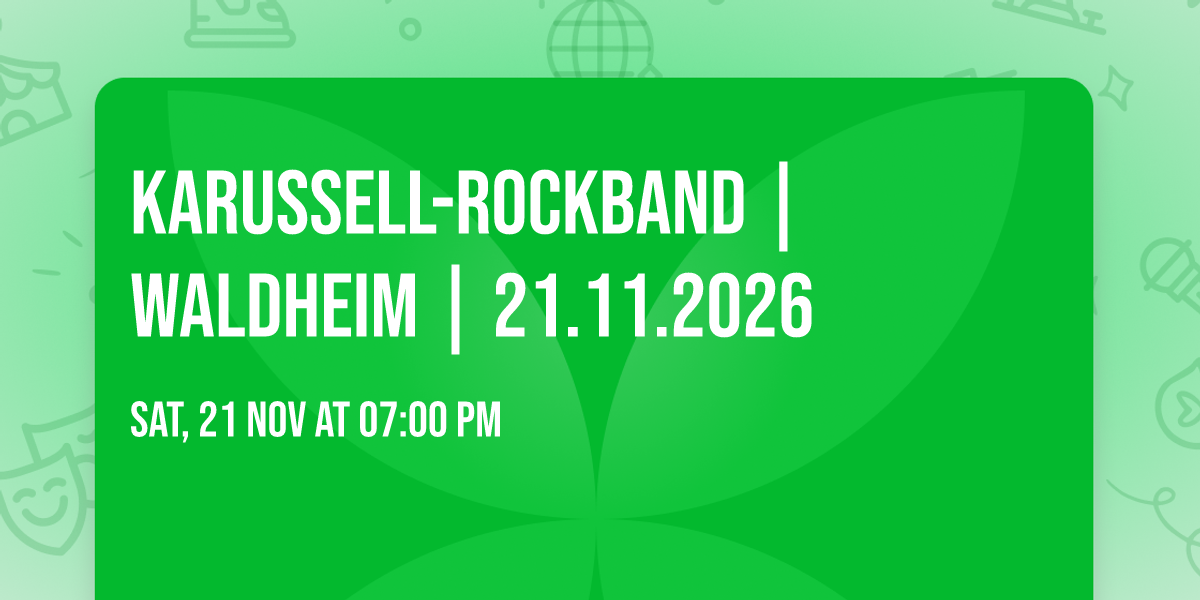 KARUSSELL-ROCKBAND | WALDHEIM | 21.11.2026