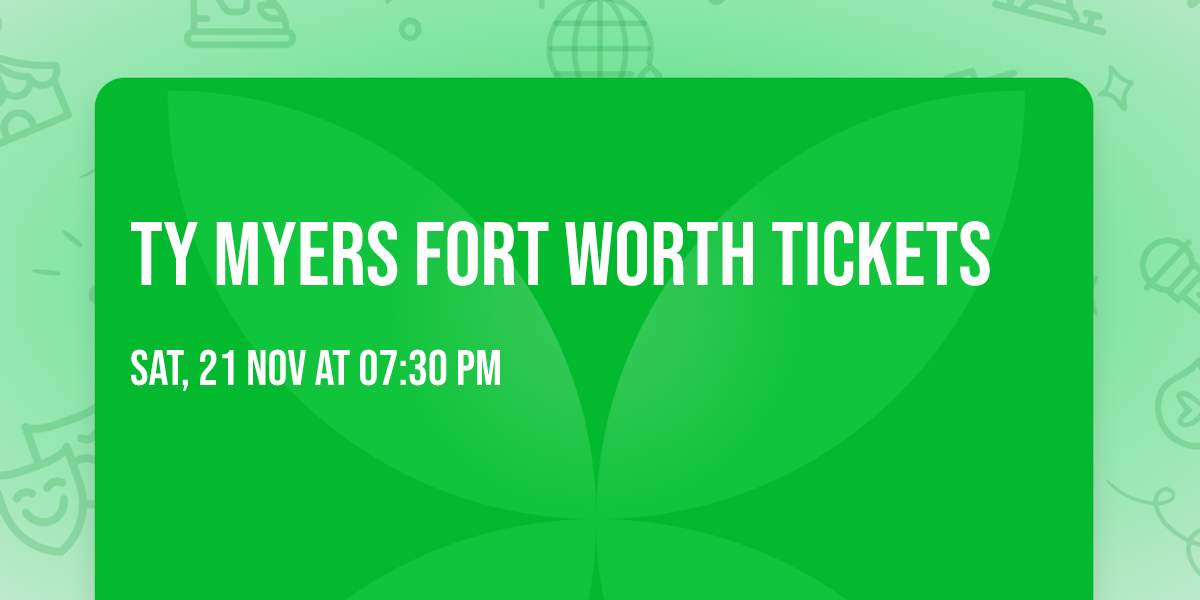 Ty Myers Fort Worth Tickets