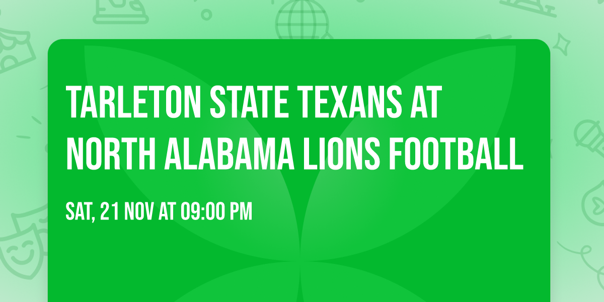 Tarleton State Texans at North Alabama Lions Football