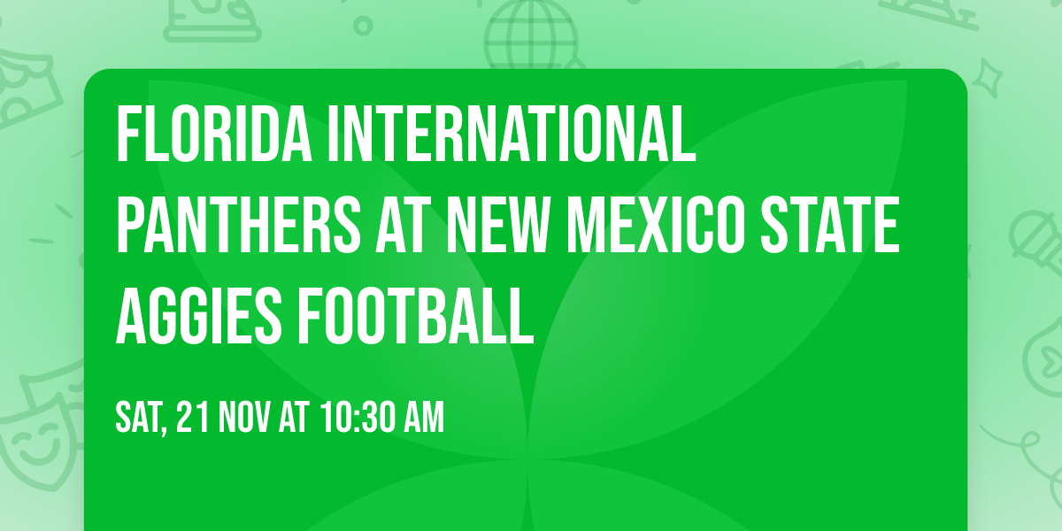 Florida International Panthers at New Mexico State Aggies Football