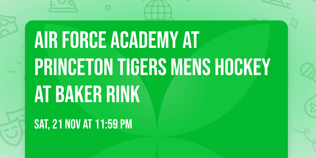 Air Force Academy at Princeton Tigers Mens Hockey at Baker Rink