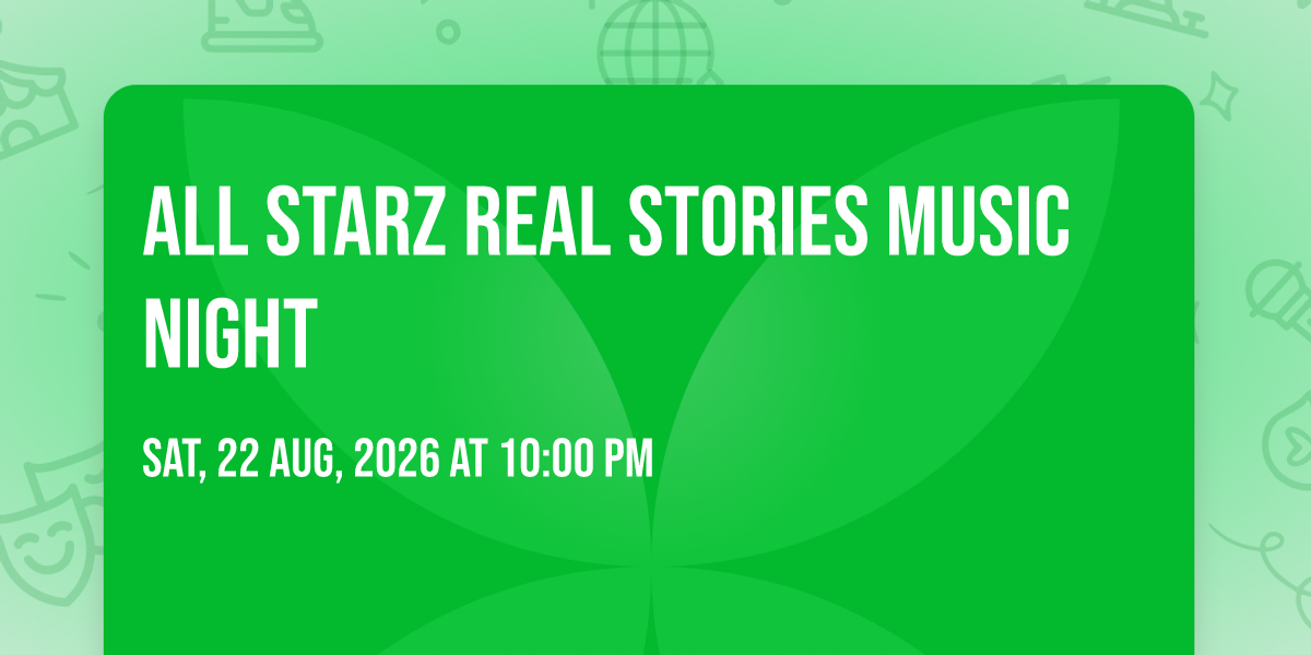 All Starz Real Stories Music Night