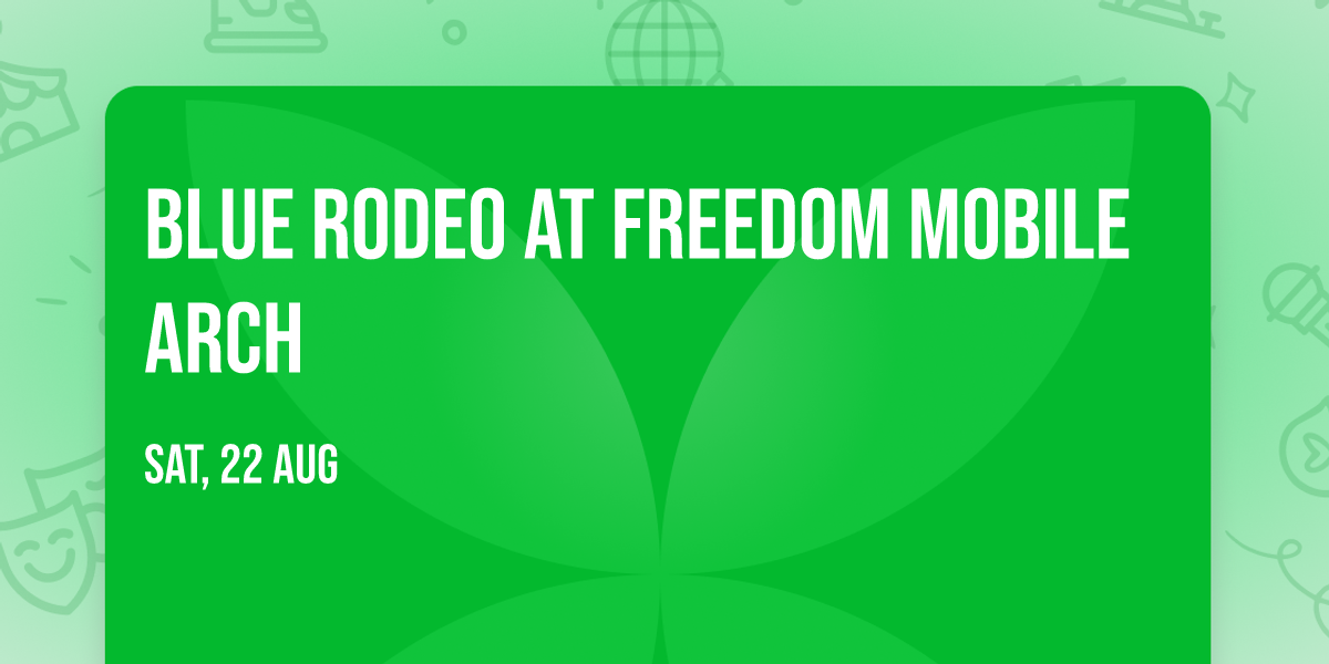 Blue Rodeo at Freedom Mobile Arch