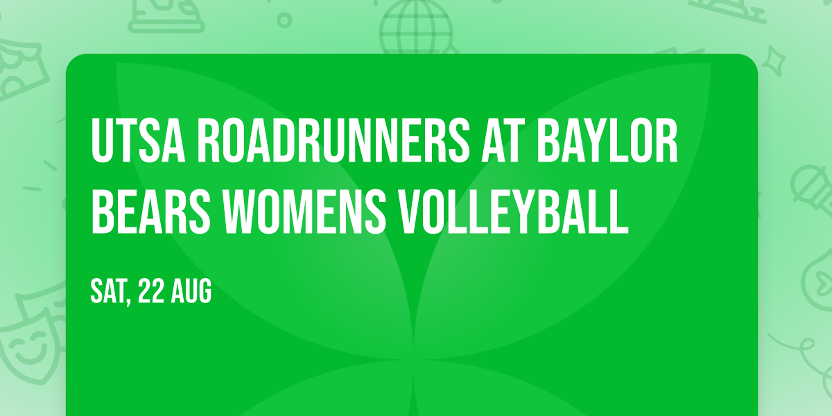 UTSA Roadrunners at Baylor Bears Womens Volleyball