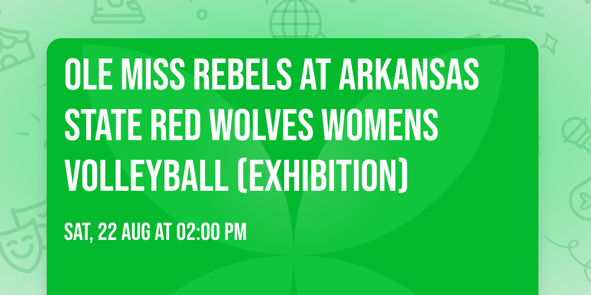 Ole Miss Rebels at Arkansas State Red Wolves Womens Volleyball (Exhibition)