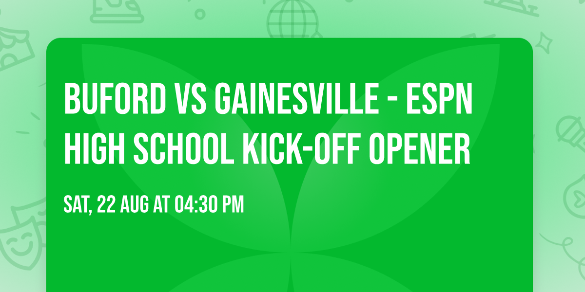 BUFORD vs Gainesville - ESPN High School Kick-Off Opener
