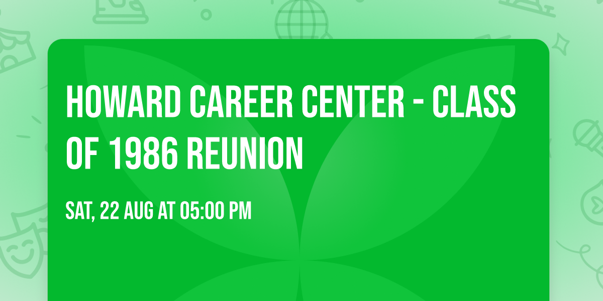 Howard Career Center - Class of 1986 Reunion