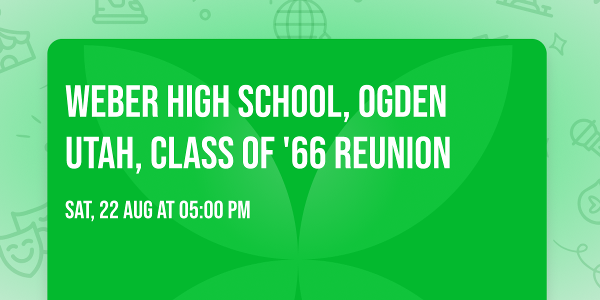 Weber High School, Ogden Utah, Class of '66 Reunion