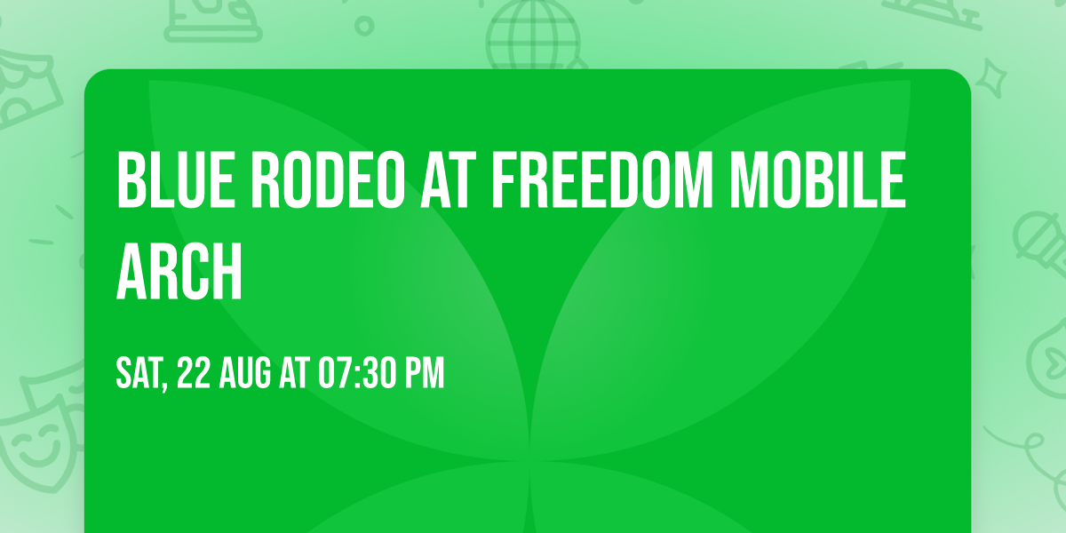 Blue Rodeo at Freedom Mobile Arch
