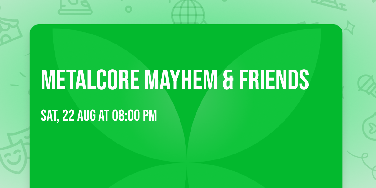 METALCORE MAYHEM & FRIENDS 