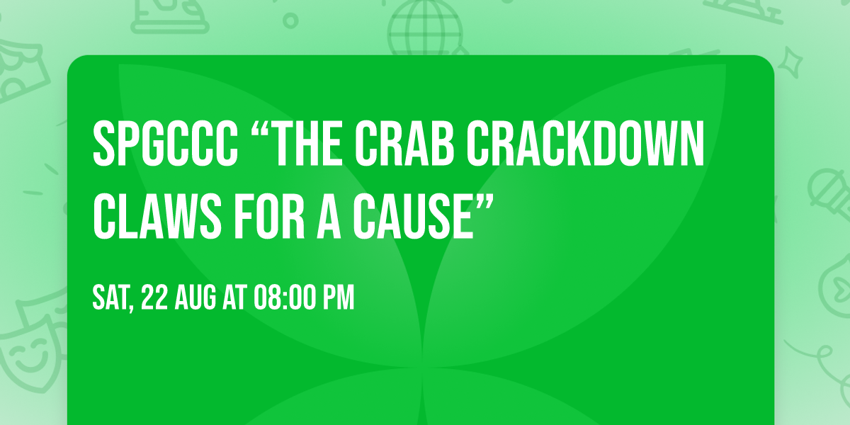 SPGCCC \u201cThe Crab Crackdown Claws for a Cause\u201d