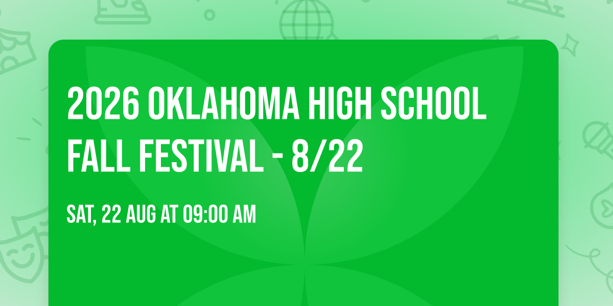 2026 Oklahoma High School Fall Festival - 8\/22
