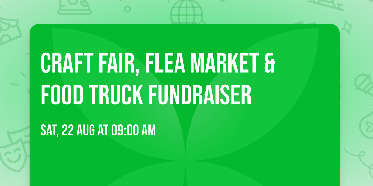 Craft Fair, Flea Market & Food Truck Fundraiser