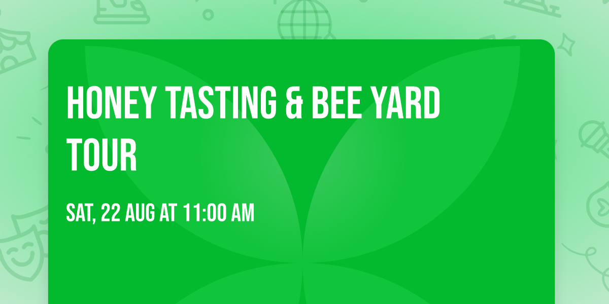 Honey Tasting & Bee Yard Tour