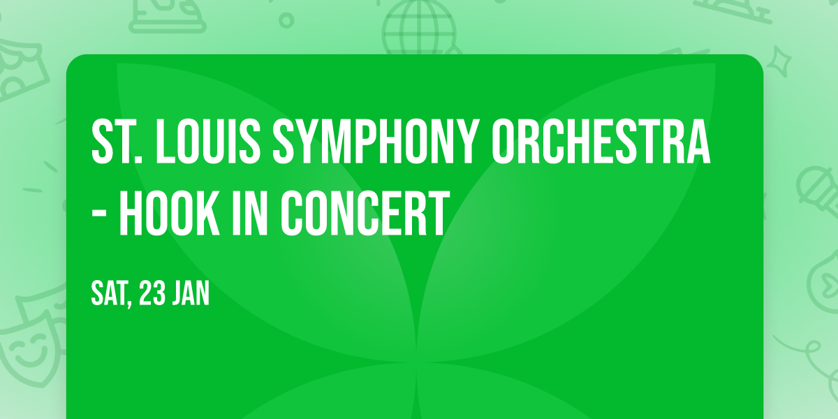 St. Louis Symphony Orchestra - Hook In Concert