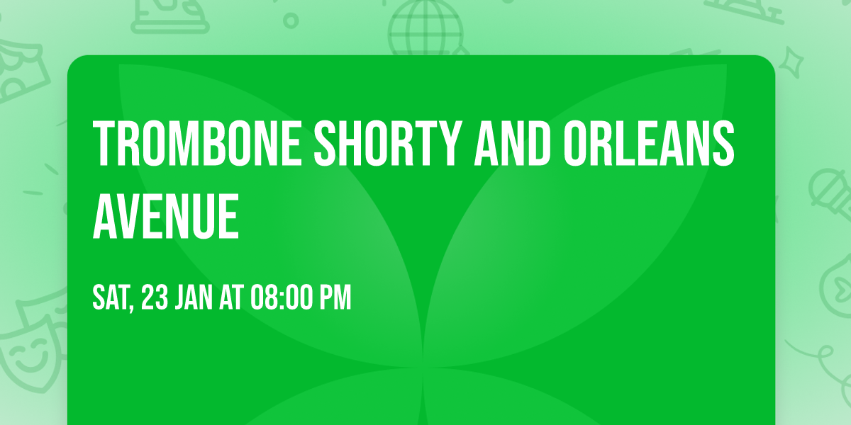 Trombone Shorty And Orleans Avenue