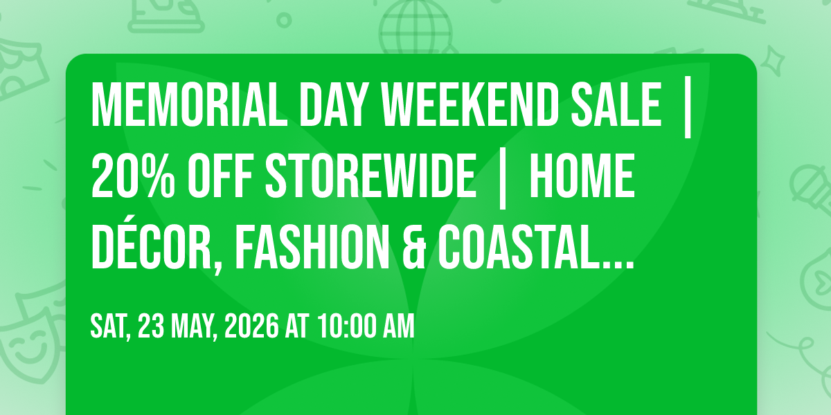 Memorial Day Weekend Sale | 20% Off Storewide | Home D\u00e9cor, Fashion & Coastal Living