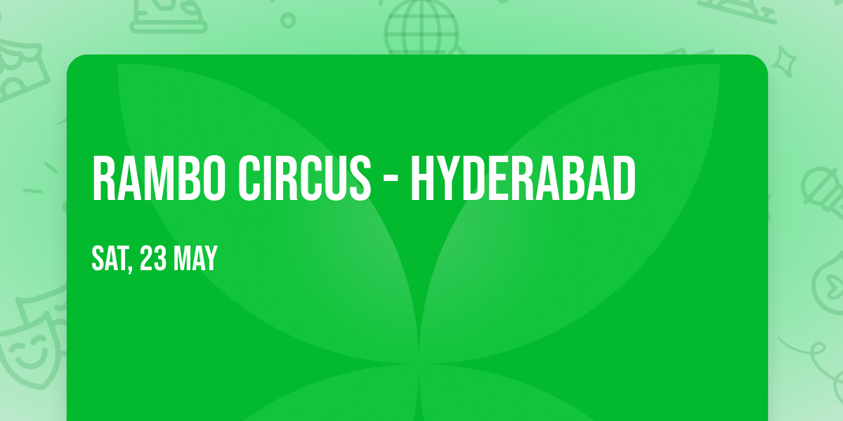 Rambo Circus - Hyderabad