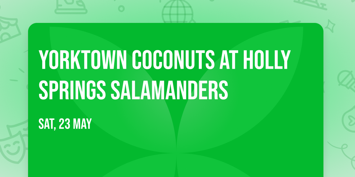 Yorktown Coconuts at Holly Springs Salamanders