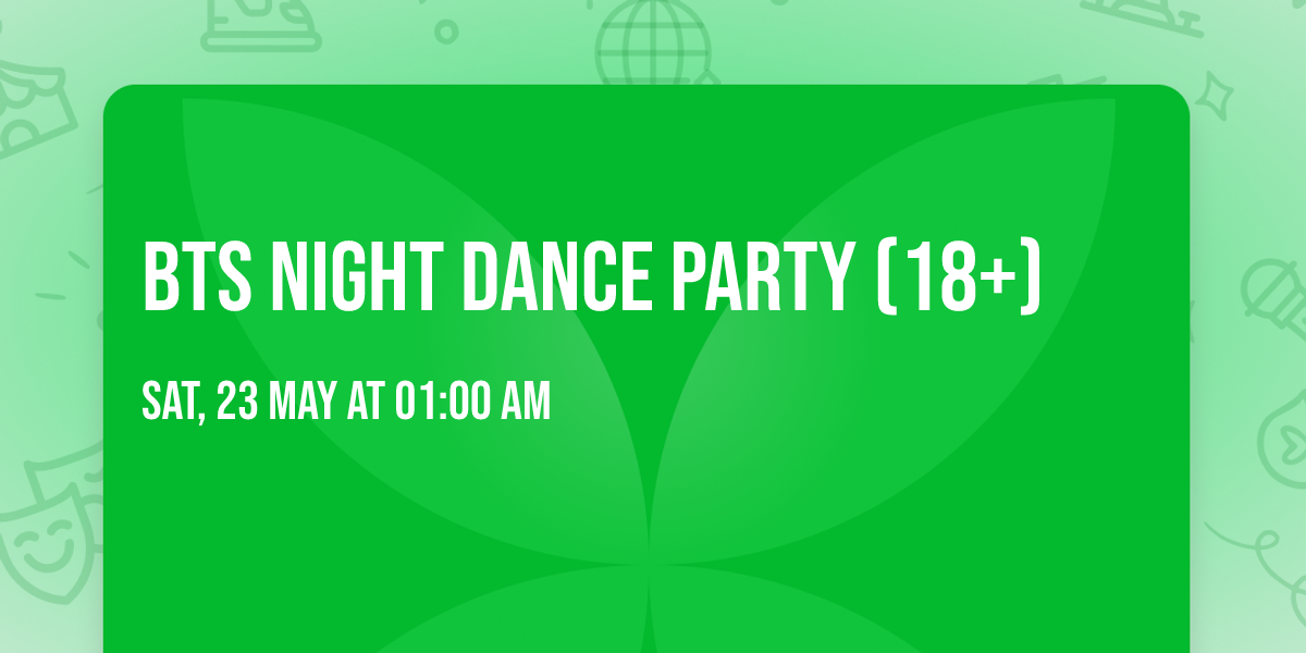 BTS Night Dance Party (18+)
