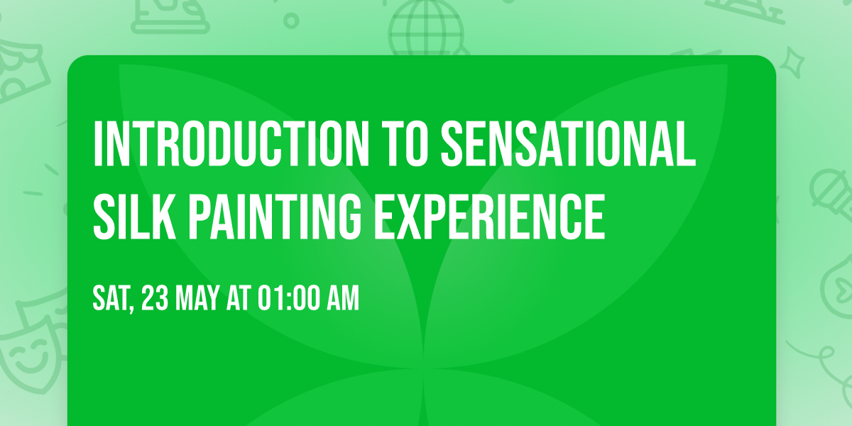 Introduction to Sensational Silk Painting Experience