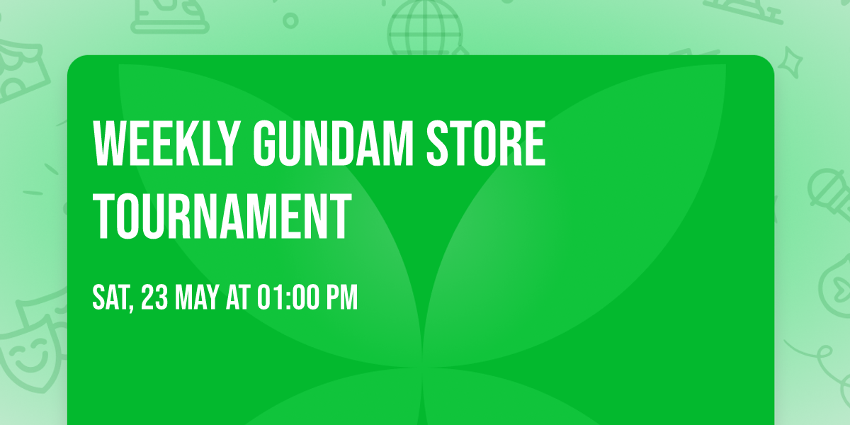 Weekly Gundam store tournament 