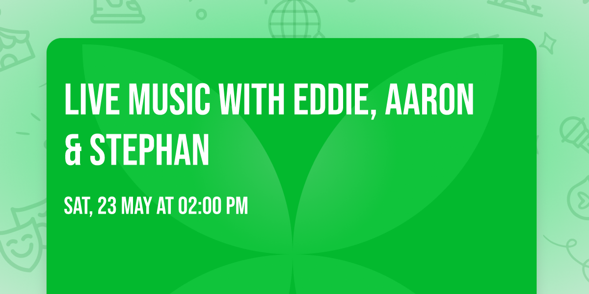 Live Music with Eddie, Aaron & Stephan