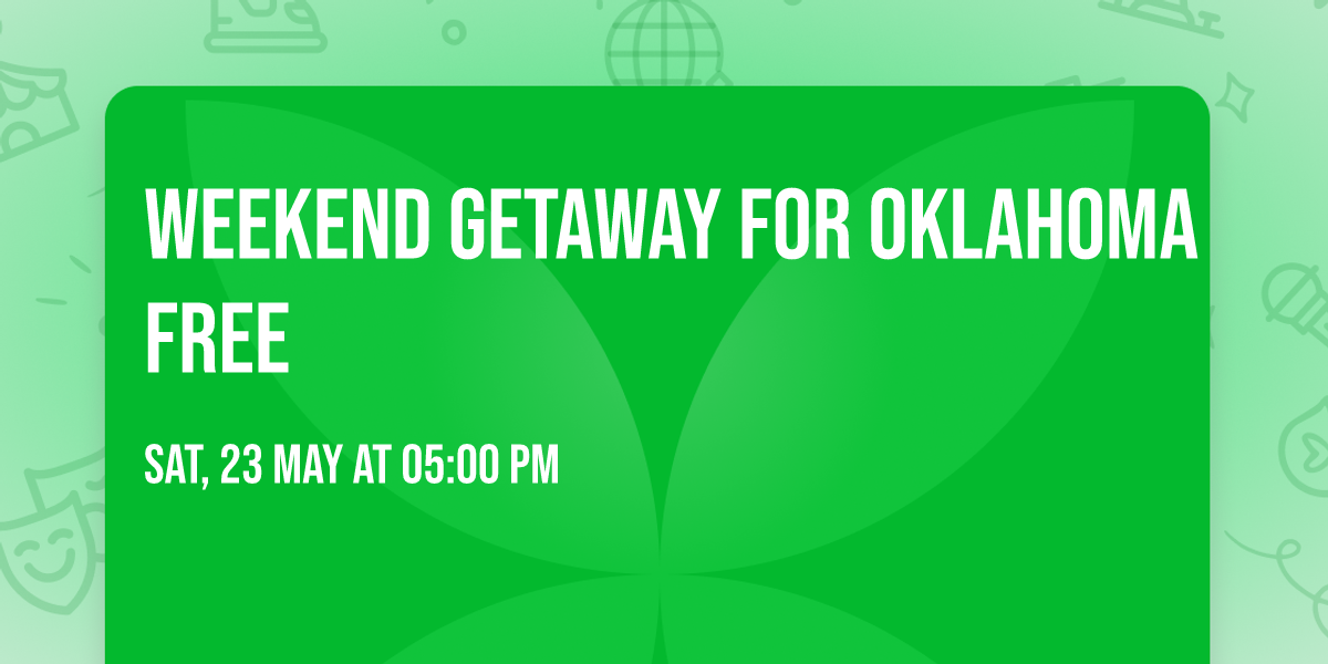 Weekend Getaway for Oklahoma FREE